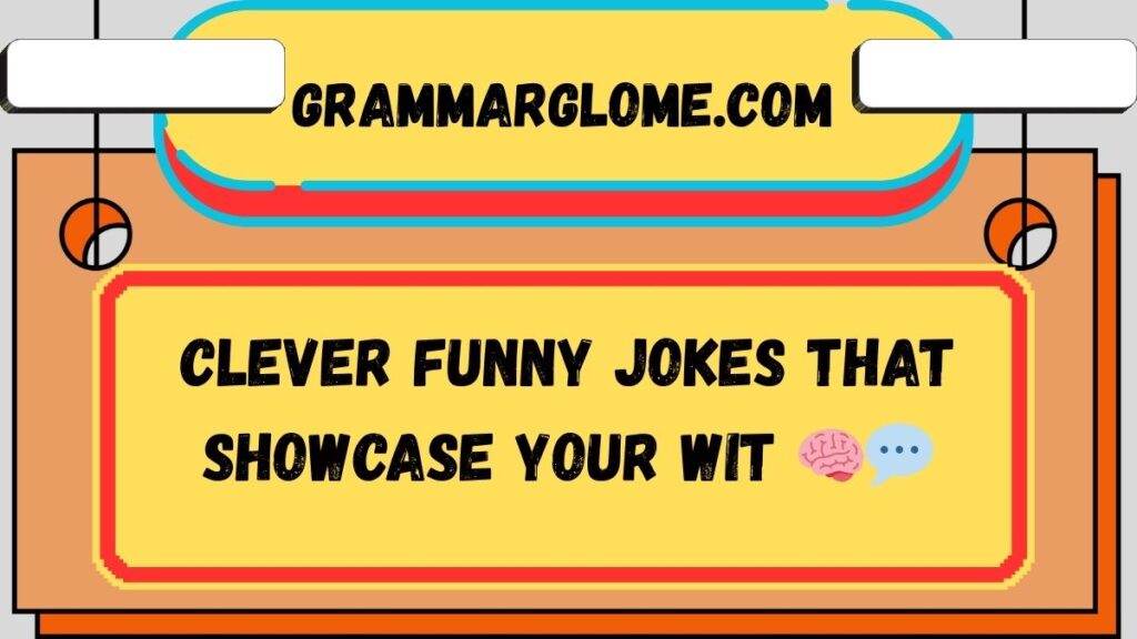 Clever Funny Jokes That Showcase Your Wit 🧠💬