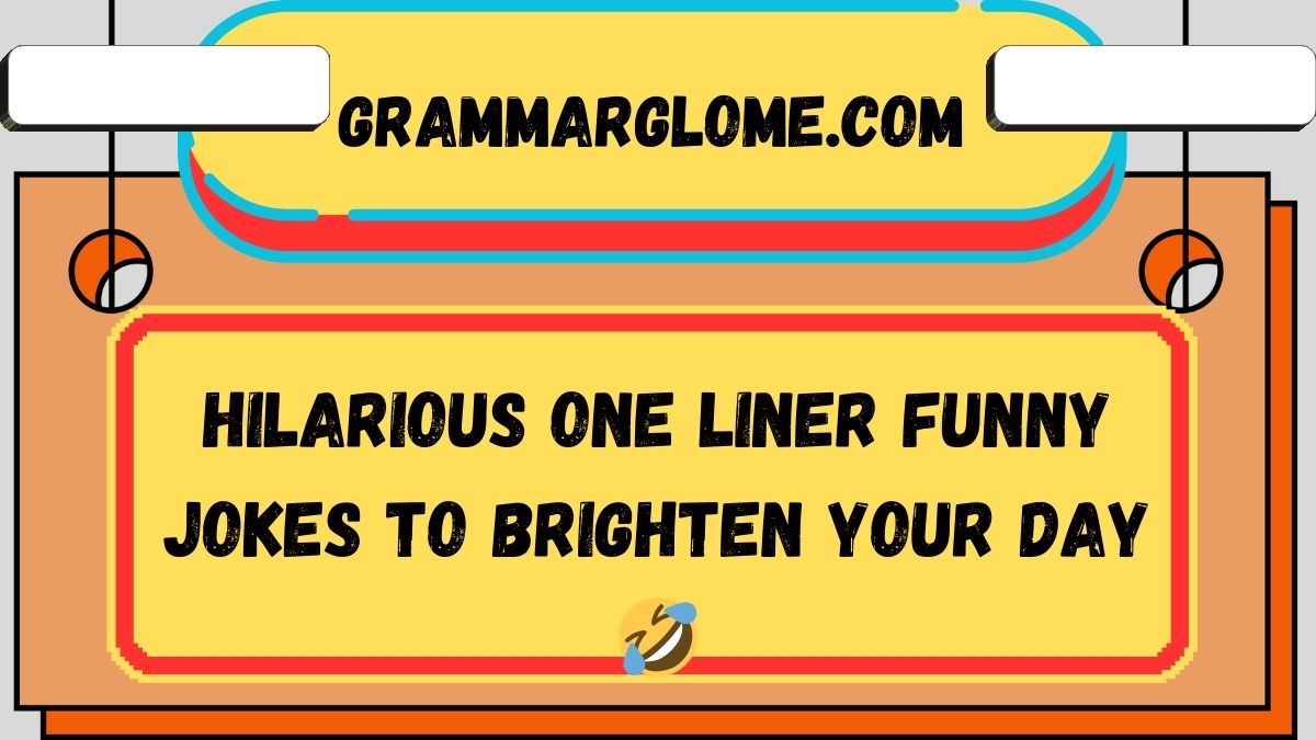Hilarious One Liner Funny Jokes to Brighten Your Day 🤣
