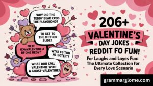 206+ Valentine's Day Jokes Reddit for Laughs and Love Fun: The Ultimate Collection for Every Love Scenario