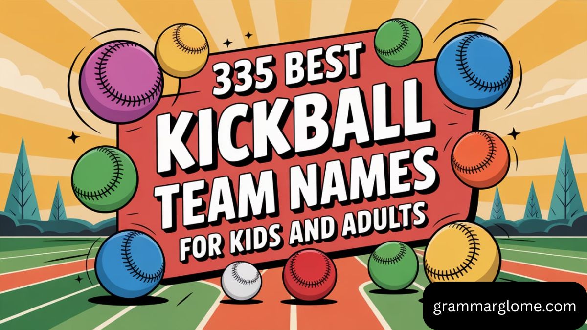 335 Best Kickball Team Names For Kids And Adults