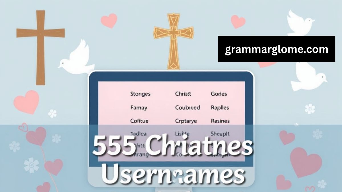 555 Christian Usernames For A Good Christian: Your Complete Guide to Faith-Based Online Identity