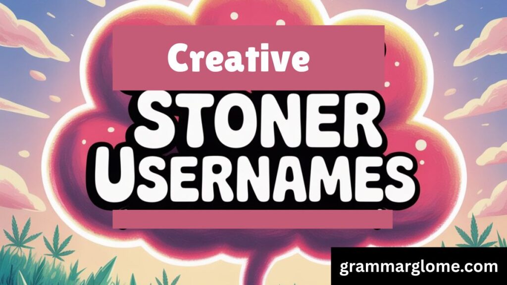 335 Best Stoner Usernames [Funny And Cool Ideas For 2025]