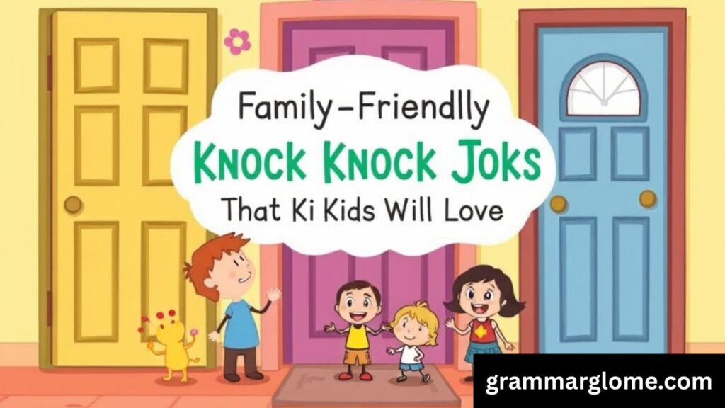 210+ Knock Knock Jokes: The Ultimate Collection to Spark Laughter & Brighten Anyone's Day