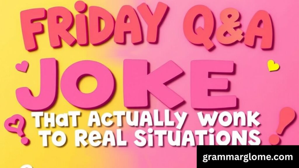 204+ Friday Jokes to Kick Off Your Weekend with Laughter and Fun