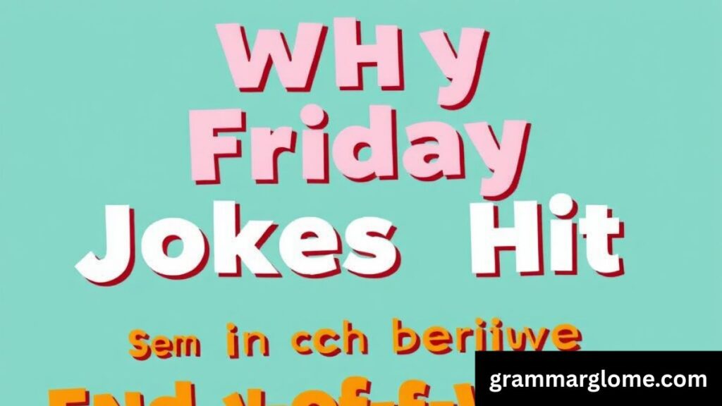 204+ Friday Jokes to Kick Off Your Weekend with Laughter and Fun