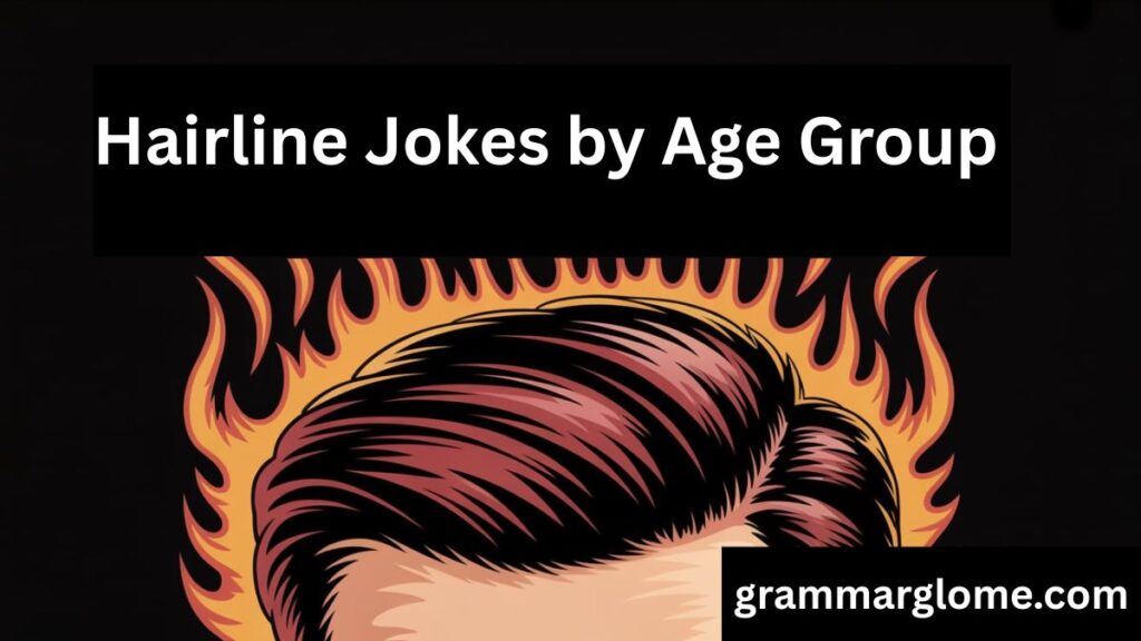 208+ Hairline Jokes That'll Make You Forget Your Hair Loss Woes